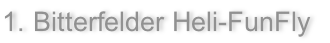 1. Bitterfelder Heli-FunFly
