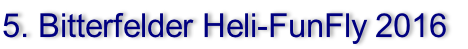 5. Bitterfelder Heli-FunFly 2016
